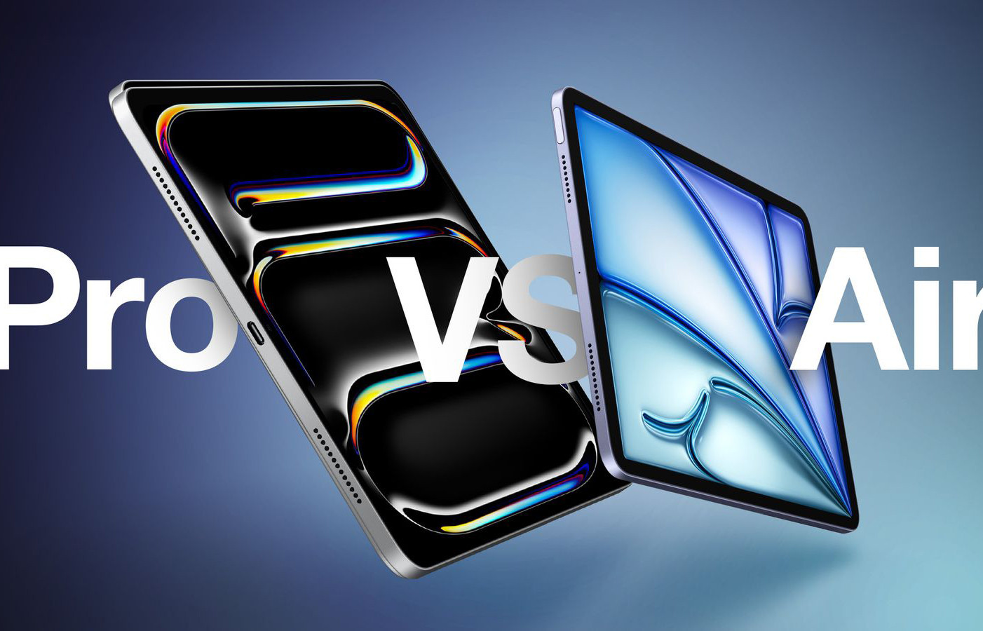 Chọn iPad Air hay iPad Pro: 30 điểm khác biệt để người dùng cân nhắc